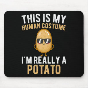 Funny This Is My Human Costume I'm Really A Potato Mouse Mat