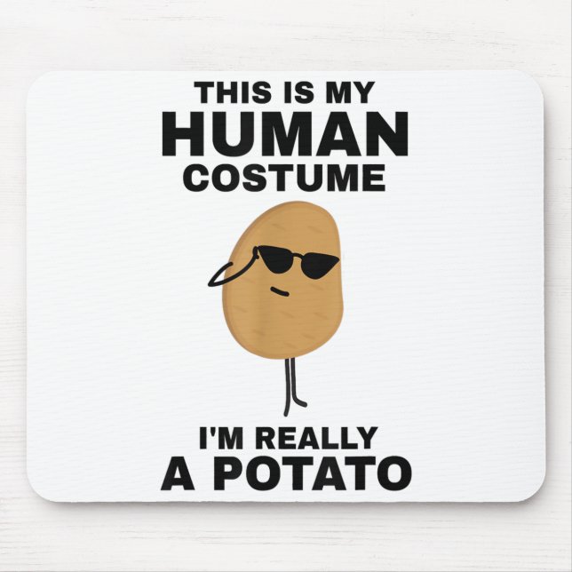 Funny This is My Human Costume I'm Really a Potato Mouse Mat (Front)