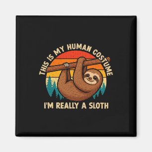Funny This Is My Human Costume I'm Really A Sloth Magnet