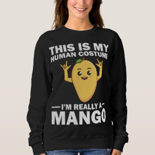 Funny This Is My Human Costume Mango Fruit Lover M Sweatshirt