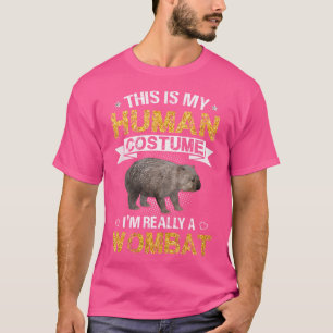Funny This Is My Human I'M Really A Wombat T-Shirt
