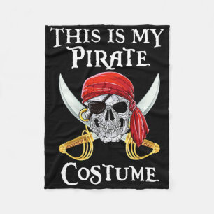Funny This Is My Pirate Costume Shirt Halloween Co Fleece Blanket