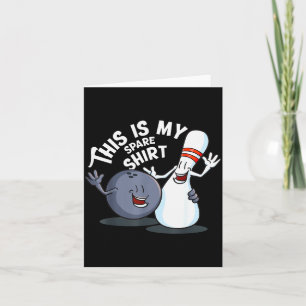 Funny This Is My Spare Bowling Game Gift For Men W Card