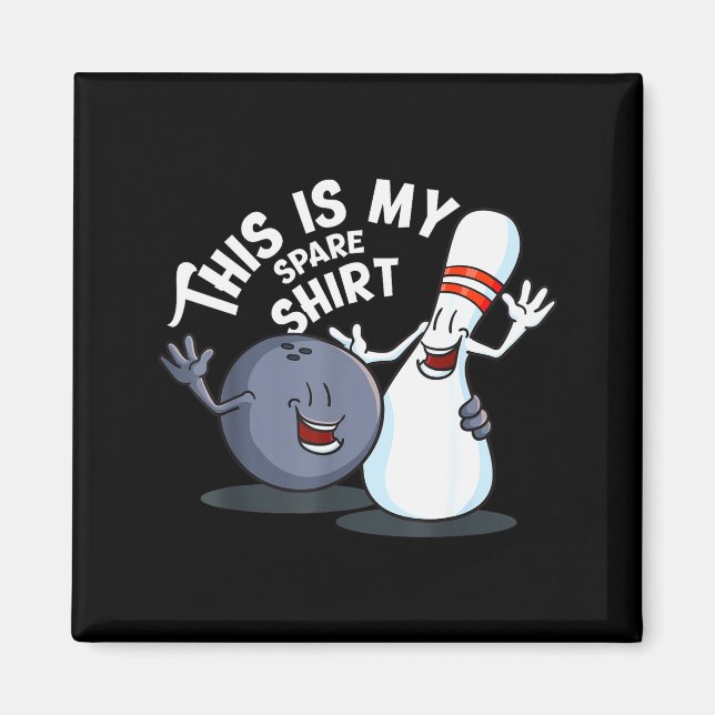 Funny This Is My Spare Bowling Game Gift For Men W Magnet (Front)
