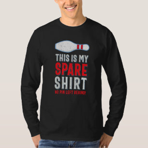 Funny This Is My Spare Bowling Pin Sport Pun T-Shirt