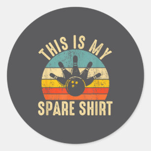 Funny This Is My Spare Shirt Bowling Alley Gutter  Classic Round Sticker