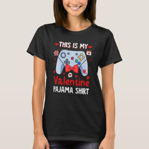 Funny This Is My Valentine Pajama Video Games Gami T-Shirt