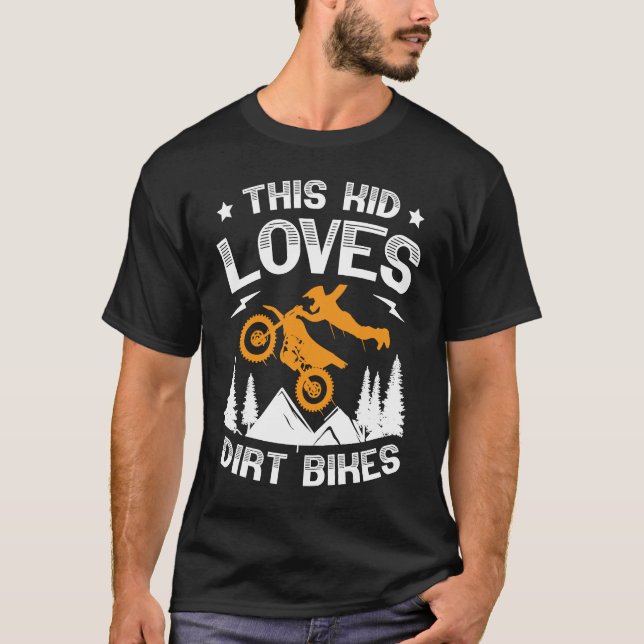 Funny This Kid Loves Dirt Bikes Motocross Dirt Bik T-Shirt (Front)