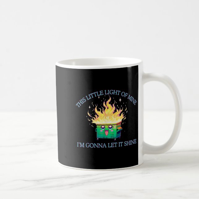 Funny This Little Light-of Mine Dumpster Fire 2025 Coffee Mug (Right)