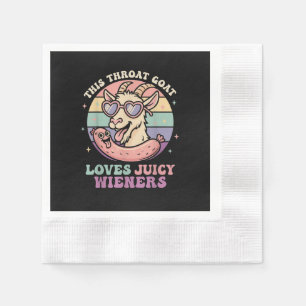 Funny This Throat Goat Loves Juicy Wieners Napkin