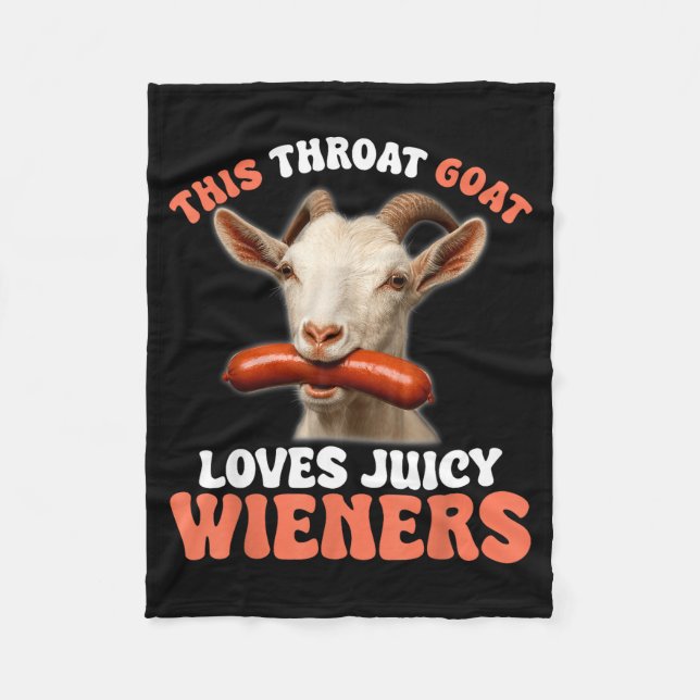 Funny This Throat Goat Swallows Juicy Wieners  Fleece Blanket (Front)