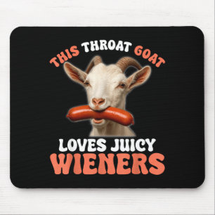 Funny This Throat Goat Swallows Juicy Wieners Mouse Mat