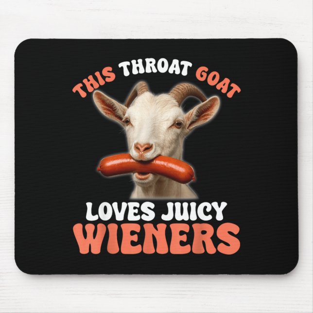 Funny This Throat Goat Swallows Juicy Wieners  Mouse Mat (Front)