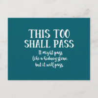 Funny This Too Shall Pass like kidney stone modern