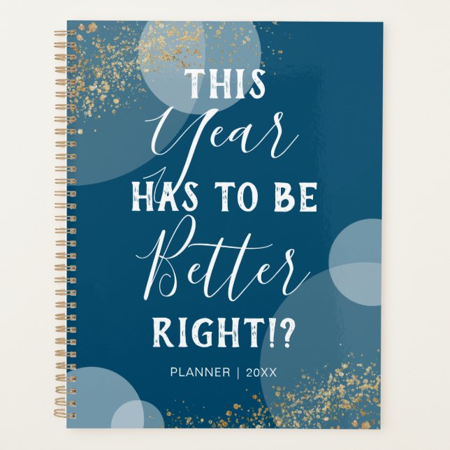 Funny This Year Has To Be Better 2021 Planner (Front)