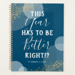 Funny This Year Has To Be Better 2024 Planner<br><div class="desc">Humorous 2024 planner featuring a trendy blue background,  abstract circles,  a sprinkle of faux gold glitter,  and the funny quote "this year has to be better,  right!?".</div>