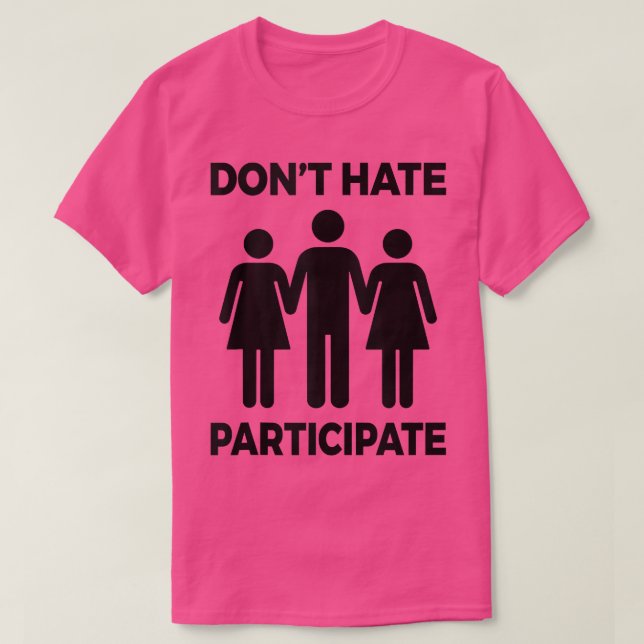 Funny Threesome Gift Cool Don't Hate Participate S T-Shirt (Design Front)