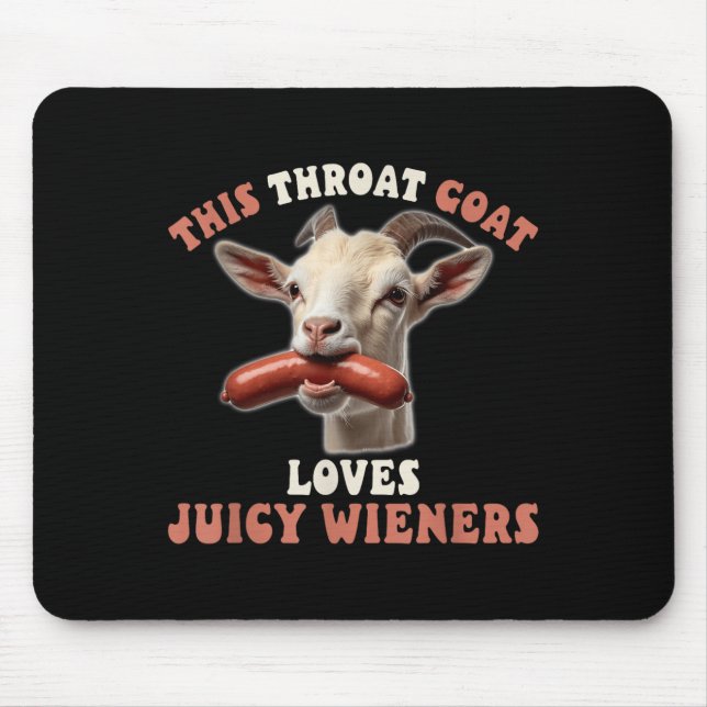Funny Throat Goat Swallows Juicy Wieners Inappropr Mouse Mat (Front)