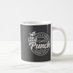 Funny Throat Punch Kinda Day Throat Coffee Mug