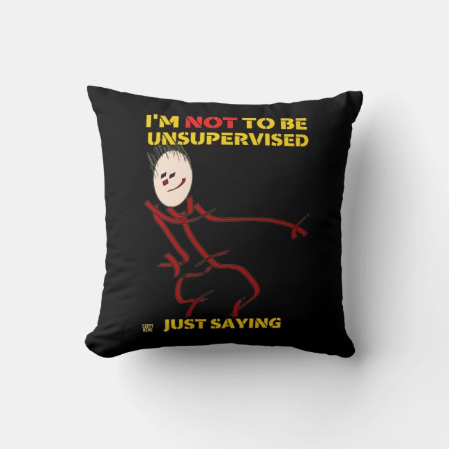 funny throw pillow   "UNSUPERVISED" (Front)