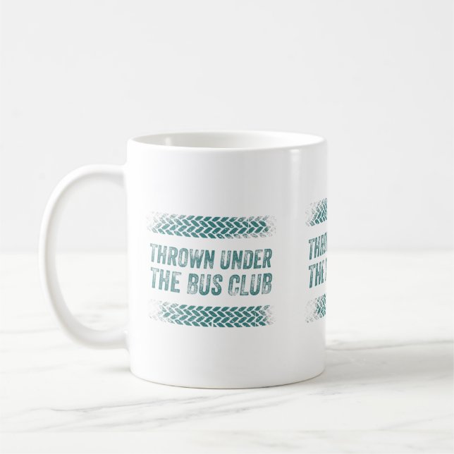 Funny Thrown Under Bus Gift Unemployed Bus Driver  Coffee Mug (Left)