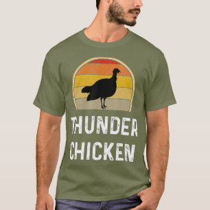 Funny Thunder Chicken Turkey Fowl Hunting  Gift T-Shirt