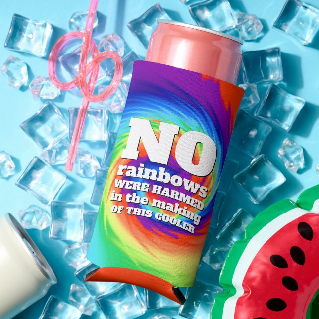 Funny Tie-Dye No Rainbows Were Harmed ... Seltzer Can Cooler (In Situ Summer)