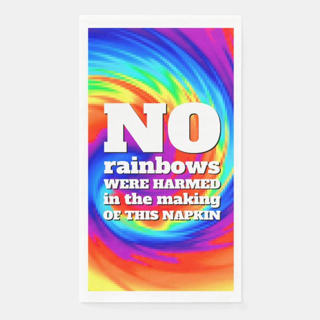 Funny TieDye No Rainbows Were Harmed ... Napkin (Front)