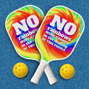 Funny TieDye No Rainbows Were Harmed ... Pickleball Paddle