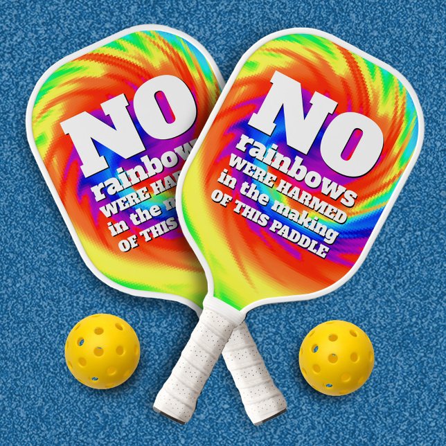 Funny TieDye No Rainbows Were Harmed ... Pickleball Paddle (No Rainbows Were Harmed in the Making of This Pickleball Paddle Cover Photo)