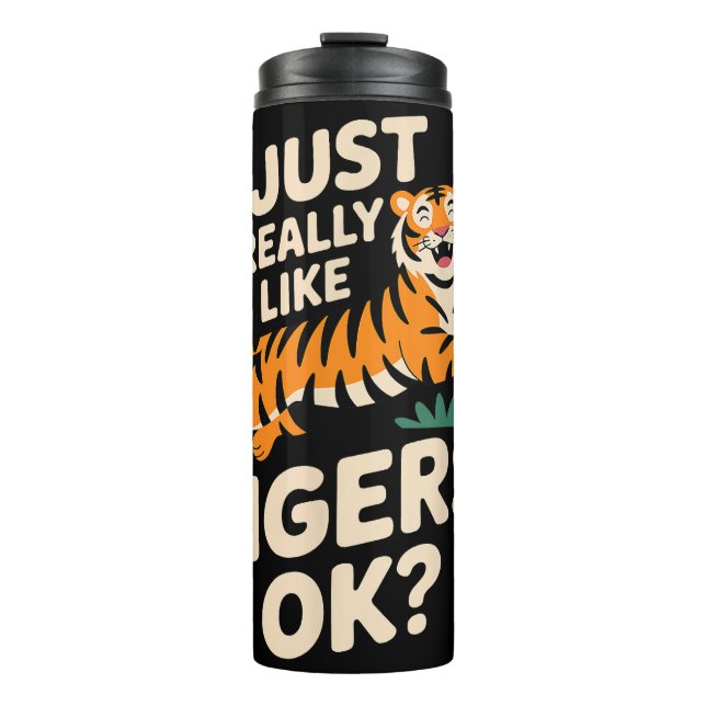 Funny Tiger Art for Men Women Boys Girls Animal Ti Thermal Tumbler (Front)