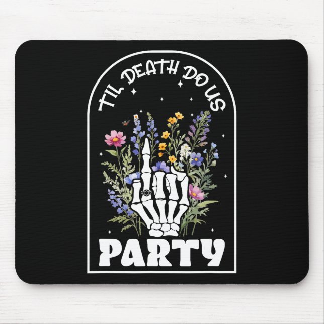 Funny Til' Death Do Us Bachelorette Party Bridesma Mouse Mat (Front)
