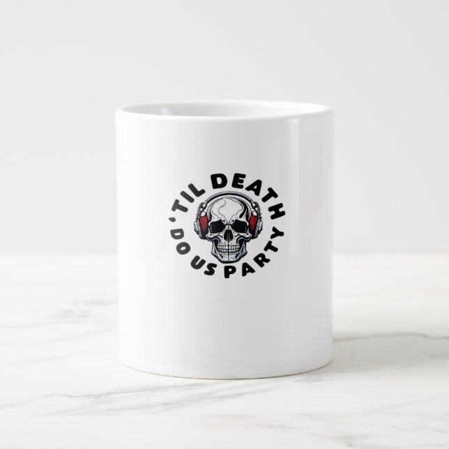 Funny Till Death Do Us Party Halloween Music Skull Large Coffee Mug (Front)