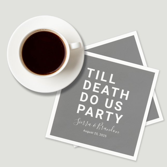 Funny Till Death Do Us Party Wedding or Engagemen Napkin (Creator Uploaded)