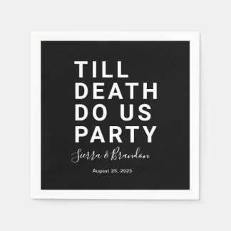 Funny Till Death Do Us Party Wedding or Engagement Napkin