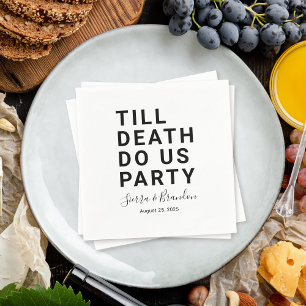 Funny Till Death Do Us Party Wedding or Engagement Napkin