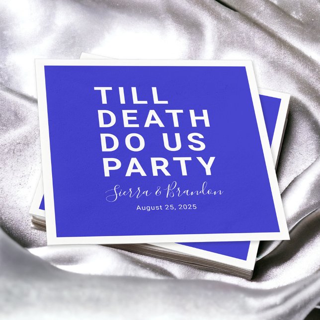 Funny Till Death Do Us Party Wedding or Engagement Napkin (Creator Uploaded)