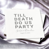 Funny Till Death Do Us Party Wedding or Engagement