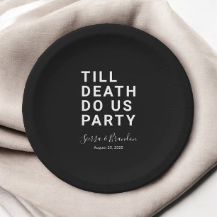 Funny Till Death Do Us Party Wedding or Engagement Paper Plate