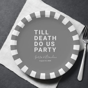 Funny Till Death Do Us Party Wedding or Engagement Paper Plate