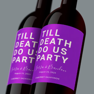 Funny Till Death Do Us Party Wedding or Engagement Wine Label