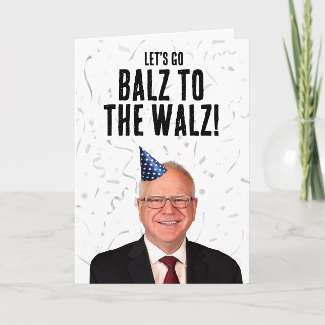Funny Tim Walz Birthday - Balz to the Walz Card (Front)