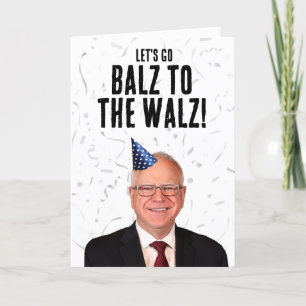Funny Tim Walz Birthday - Balz to the Walz Card