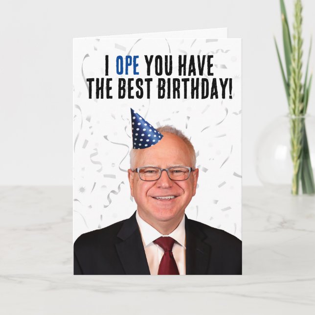 Funny Tim Walz Birthday - I OPE you have the best Card (Front)