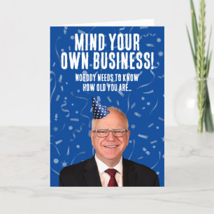 Funny Tim Walz Birthday - Mind Your Own Business Card