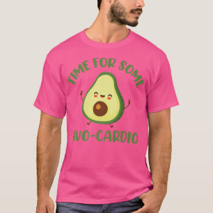 Funny Time For Some Avo-Cardio Avocado Exercise Fi T-Shirt