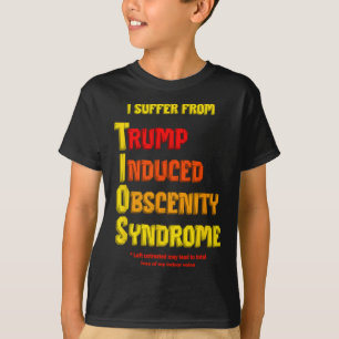 Funny Tios Trump Induced Obscenity Syndrome Resist T-Shirt