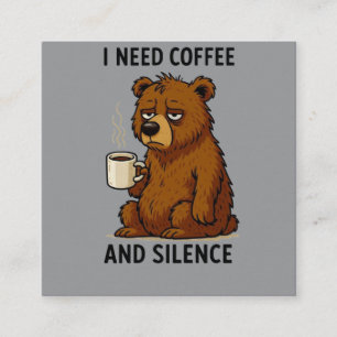 Funny Tired Bear I Need Coffee And Silence Design Square Business Card