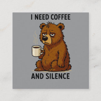 Funny Tired Bear I Need Coffee And Silence Design Square Business Card