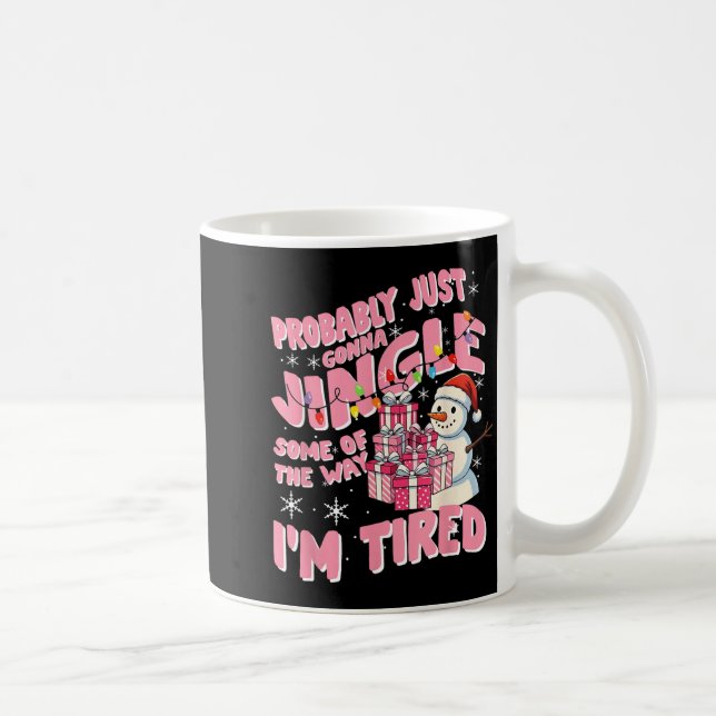 Funny Tired Holiday Quote Cute Festive Nk Humor  Coffee Mug (Right)